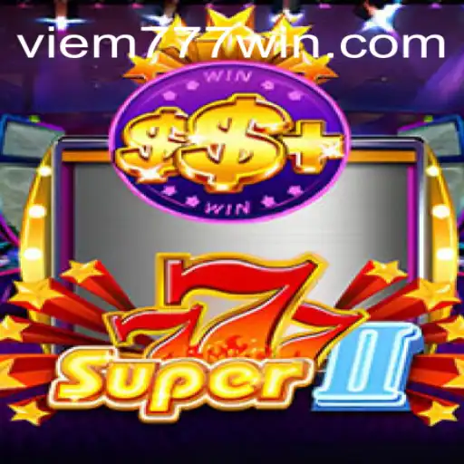 Discovering the Thrilling World of Super777II: A Gaming Adventure Tied to viem777.com