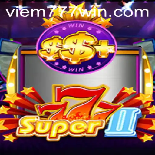 Discovering the Thrilling World of Super777II: A Gaming Adventure Tied to viem777.com